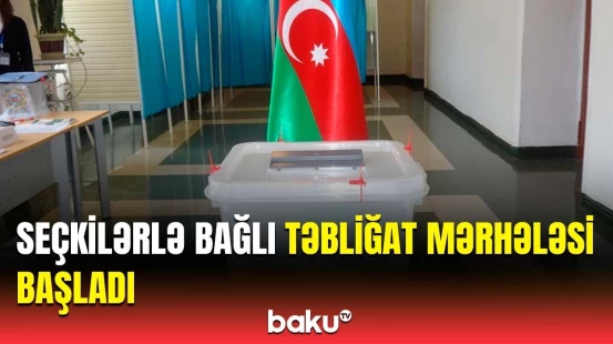 Təşviqat üçün neçə yer müəyyənləşdi? - Seçki barədə detallar