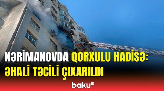 FHN-dən Nərimanovda baş verən təhlükəli hadisə barədə açıqlama