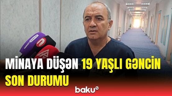 Bədbəxt hadisədə yaralanan Bəxtiyarla bağlı həkimdən təcili açıqlama