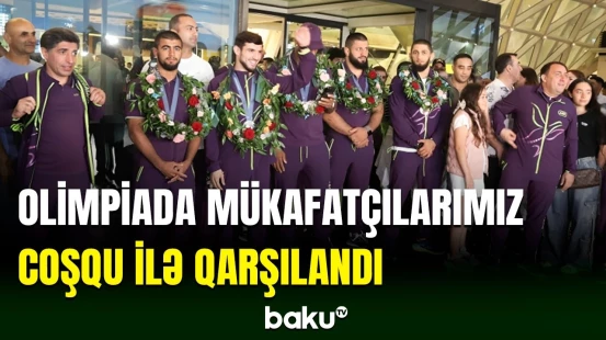 Olimpiya Oyunlarında medal qazanan idmançılarımız vətənə qayıtdılar