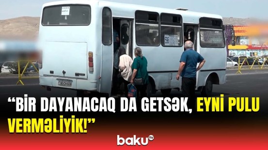 Narazıyıq, amma çaldıqları havaya oynayırıq! - Avtobuslarda gediş haqqı yenilənəcək?