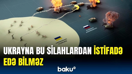 Kiyevə bu silaha görə nə üçün qadağa qoyuldu? | Ukrayna və Rusiya müharibəsinin yeni mərhələsi