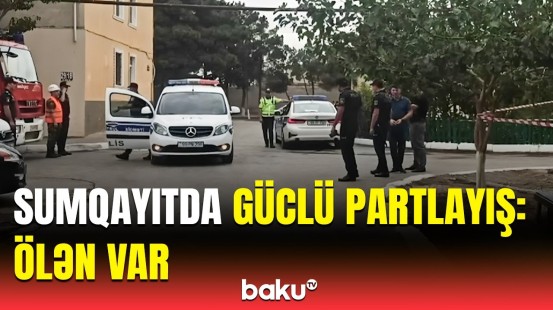 Sumqayıtda qorxulu anlar | Partlayışın olduğu yerdən görüntülər yayıldı