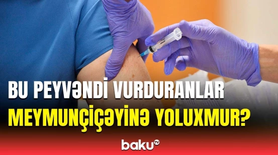 Həkimlərdən meymunçiçəyi ilə bağlı əhaliyə xəbərdarlıq
