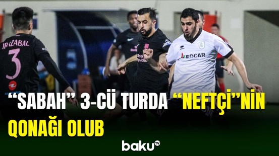 "Neftçi" Premyer liqanın 3-cü turunda "Sabah"ı qəbul edib