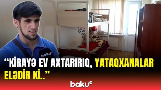 Tələbələrin mənzil dərdi | Yataqxana problemi niyə həll edilmir?