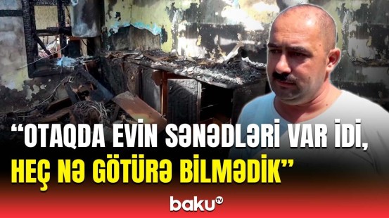 Baxıb gördüm ki, evin içi alovlanır | Zaqatalada güclü yanğın