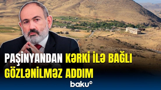 Paşinyanın bu hərəkəti erməniləri təşvişə saldı | Narahatlıq yaradan səbəb