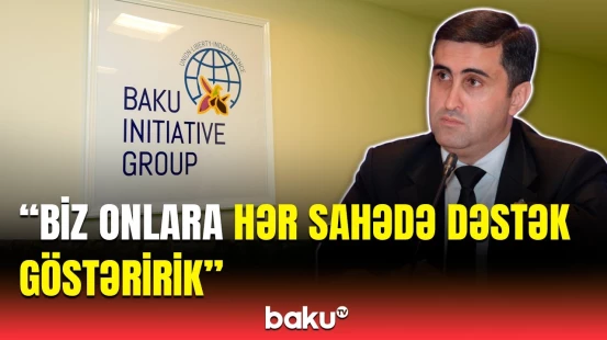 Bakı Təşəbbüs Qrupunun beynəlxalq tədbirlər keçirməsində məqsədi