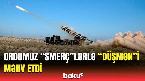 “Smerç” silahları işə salındı | MN-dən görüntülər