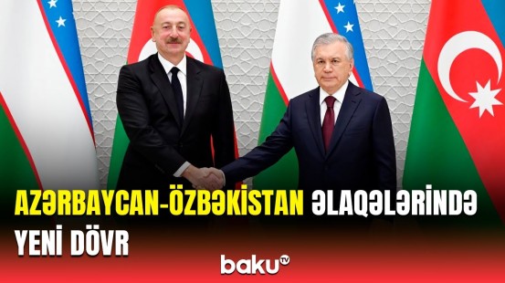 Azərbaycan və Özbəkistan arasındakı münasibətlərin yaxınlaşması nə vəd edir?