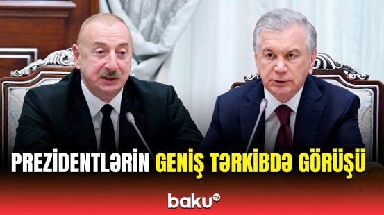 Azərbaycan və Özbəkistan prezidentlərinin geniş tərkibdə görüşü