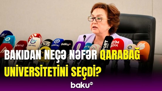 Hər bölgədən nə qədər abituriyent Qarabağ Universitetinə qəbul olundu?