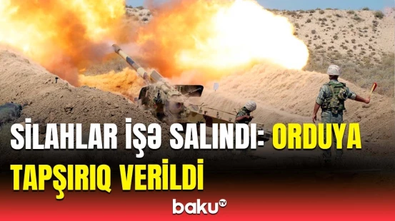 Artilleriya qurğuları döyüşə hazır vəziyyətdə | MN-dən görüntülər