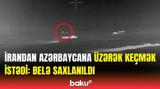 DSX-dən Xəzər dənizində əməliyyat | Əfqanıstan vətəndaşı saxlanıldı