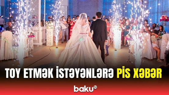 Şadlıq saraylarında bahalaşma | Qiymət artımının səbəbi nədir?