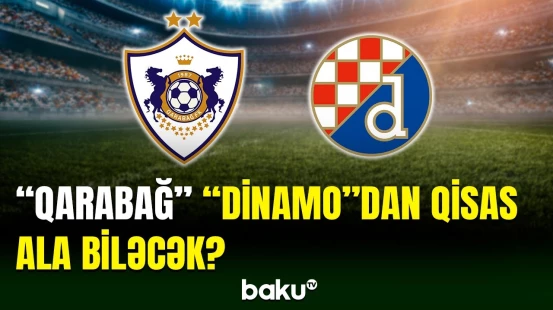 "Qarabağ" Çempionlar liqasında "Dinamo Zaqreb"ə qarşı