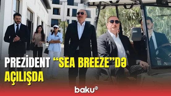 Prezident xanımı və qızı ilə "Sea Breeze"də açılışda iştirak etdi