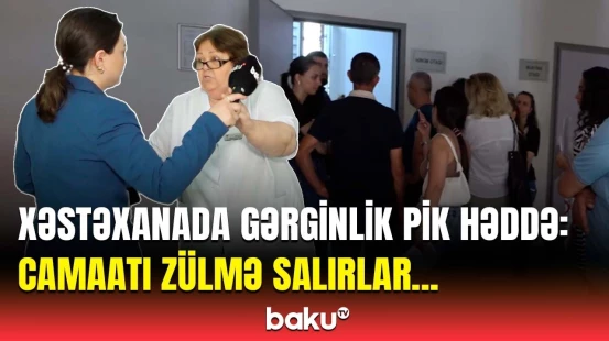 Kimə yaxınlaşırsan, normal reaksiya vermir | Xəstəxanalarda onlayn sistem niyə çökdü?