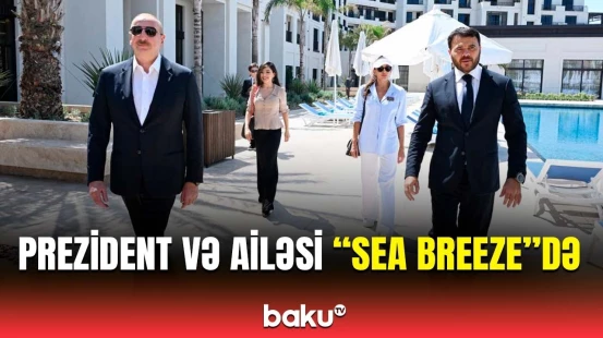 İlham Əliyev, Mehriban Əliyeva və Leyla Əliyeva “Sea Breeze”də bir sıra açılışlarda iştirak etdi