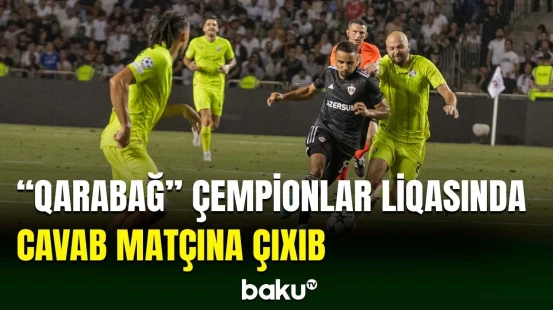 “Qarabağ”ın “Dinamo Zaqreb”lə cavab oyunu baş tutub