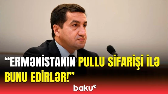 Hikmət Hacıyevdən BQXK-ya tənqid | Ermənistan Natiq Qasımovla bağlı...