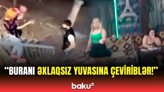 Görürsünüz bu qızları? - Bakıda sakinləri boğaza yığan obyekt sahibləri çəkilişi görəndə...