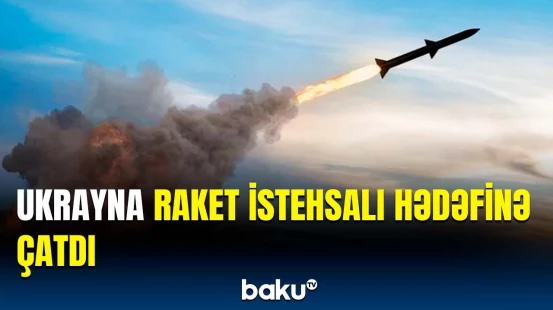 Ukrayna yüksək keyfiyyətli raketləri necə istehsal edir? Silahlar nə qədər effektivdir?