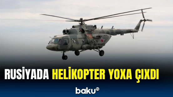 Rusiyada içi adam dolu helikopter qəfil yoxa çıxdı | Detallar açıqlandı