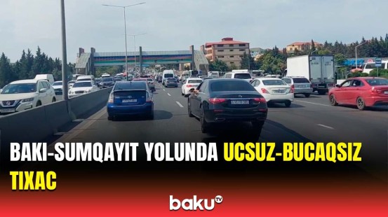 Bakı-Sumqayıt yolunda dəhşətli tıxac yarandı | Yol bağlandı