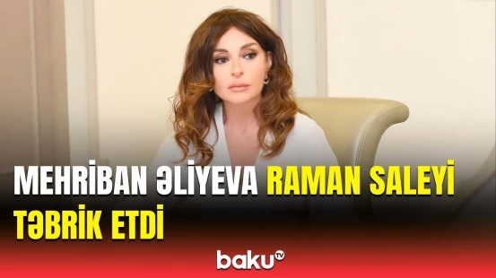 Mehriban Əliyeva gümüş medal qazanan Raman Saleyi ilə bağlı paylaşım etdi