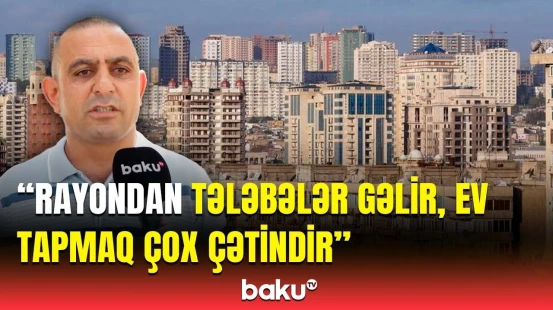 Bu problem bu gün meydana çıxmayıb... | Kirayə evlərin bahalaşma səbəbi