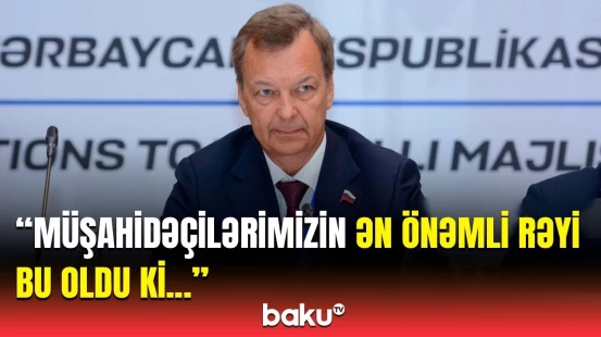 Namizədlər nələri qeyd etdi? - MDB müşahidəçiləri səsvermə prosesindən danışdı