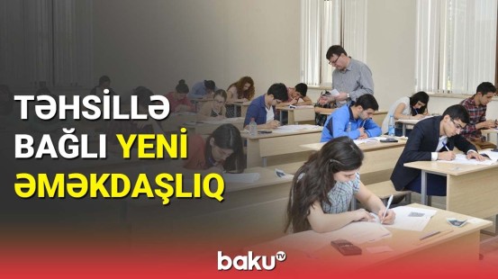 Azərbaycan və Serbiya arasında təhsil sahəsində əməkdaşlıq genişlənir