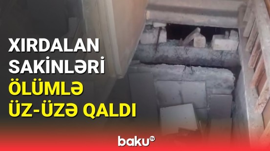 Xırdalanda yaşayış binasında pilləkən çökdü | Problem nə vaxt həll olunacaq?