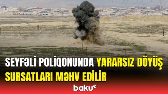 Döyüş sursatlarının məhv edilməsi nə vaxta kimi davam edəcək? | MN məlumat yaydı