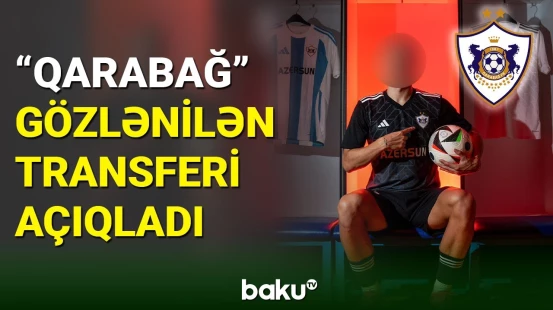 "Qarabağ" klubu yeni transferini açıqladı