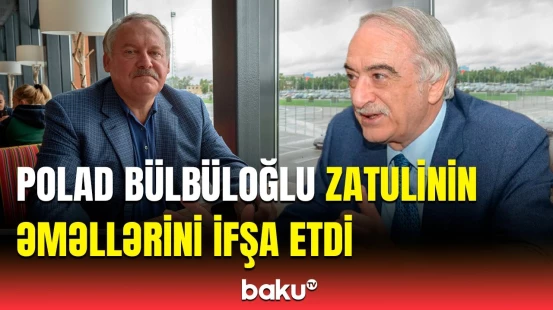 Polad Bülbüloğlu Zatulinlə bağlı Volodinə məktub göndərdi | Detallar açıqlandı