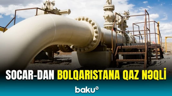 SOCAR “Asarel Medet”ə nə qədər qaz tədarük edəcək? – Detallar açıqlandı