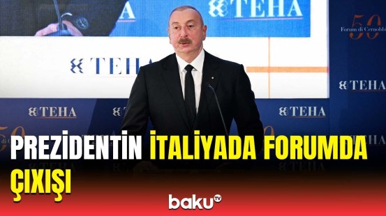 Prezident İlham Əliyevin Beynəlxalq Çernobbio Forumunda çıxışı