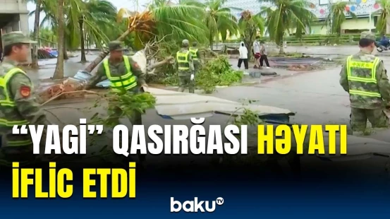 Çində "Yagi" qasırğasına görə minlərlə insan təxliyə edildi