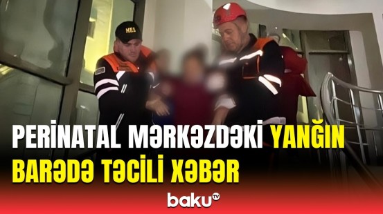 Perinatal Mərkəzlə bağlı istintaq bitdi | Məsuliyyətə cəlb olunanlar...