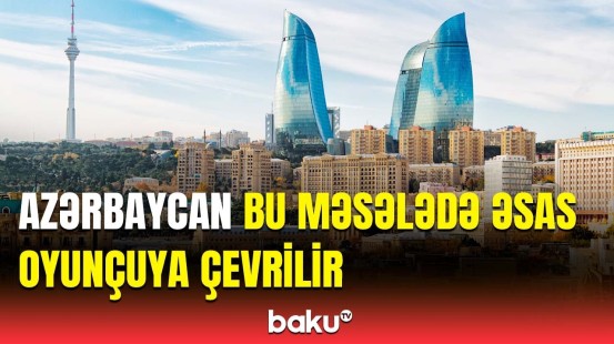 Avropanı Azərbaycanın qapısına gətirən əsas səbəb | Ekspertlər məsələyə aydınlıq gətirdi