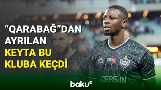 "Qarabağ"ın sabiq üzvü Hamidu Keytanın yeni klubu məlumdur