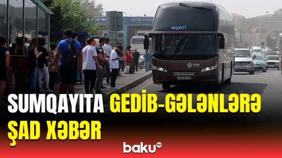 Artıq Sumqayıta getmək daha asanlaşdı | AYNA-dan yeni açıqlama