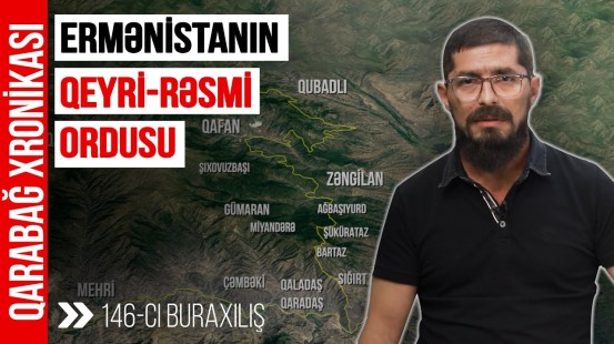 Mehridən Zəngilana: Yüksəkliklər, mövqelər, strateji nöqtələr | Qarabağ Xronikası 146-cı buraxılış