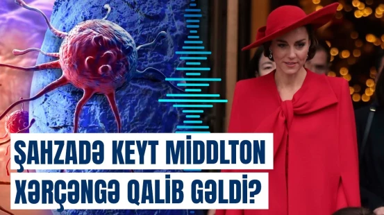 Uilyam həyat yoldaşı Keyt Middltonun xərçəng müalicəsindən danışdı | Gediləsi uzun yol var...