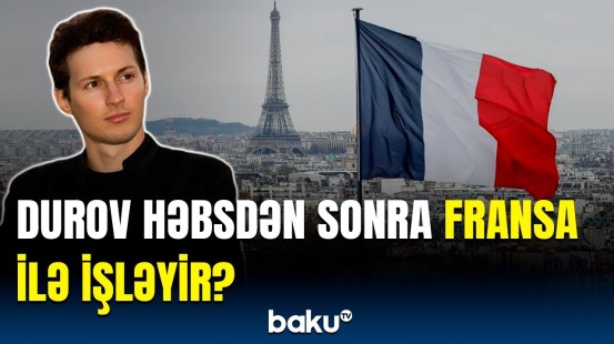 Durov Fransa ilə əməkdaşlıq edir ki... | Paris prokuroru etiraf etdi