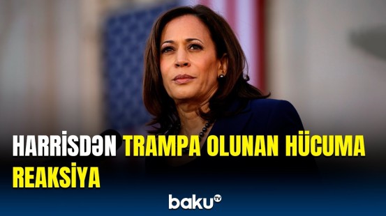 Kamala Harris Trampa olan sui-qəsd cəhdinə münasibət bildirib