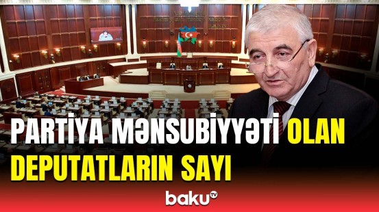 Milli Məclisdə neçə siyasi partiya təmsil olunacaq? - Sədr detalları açıqladı